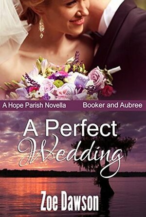 A Perfect Wedding by Zoe Dawson