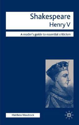 Shakespeare: Henry V by Matthew Woodcock
