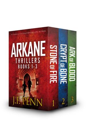 ARKANE Thriller Boxset 1: Stone of Fire, Crypt of Bone, Ark of Blood by J.F. Penn