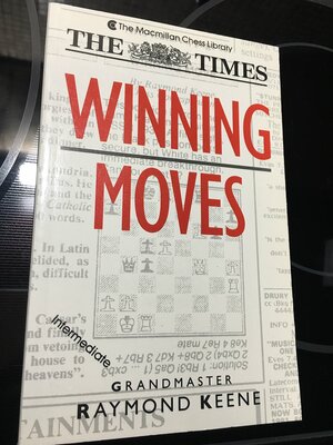 Winning Moves by Raymond D. Keene