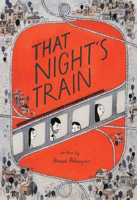 That Night's Train by Ahmad Akbarpour