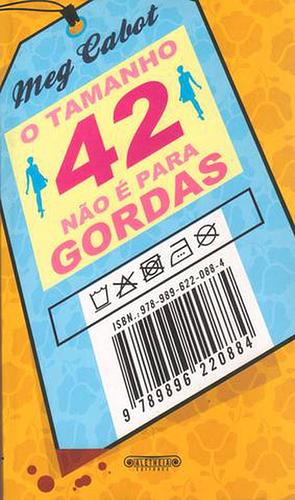 O Tamanho 42 não é para Gordas by Meg Cabot