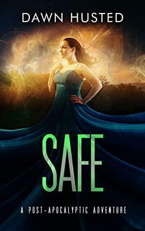 Safe by Dawn Husted