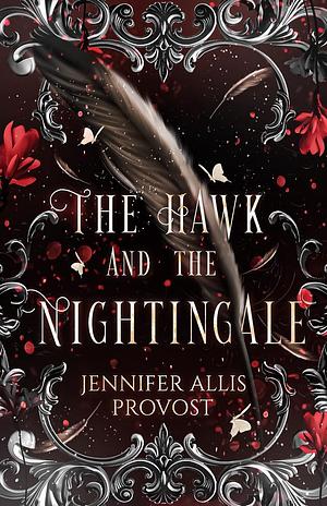 The Hawk and the Nightingale by Jennifer Allis Provost