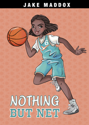 Nothing But Net by Jake Maddox