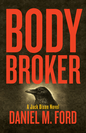 Body Broker by Daniel M. Ford