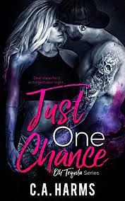 Just One Chance by C.A. Harms
