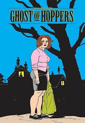 Love and Rockets, Vol. 22: Ghost of Hoppers by Jaime Hernández