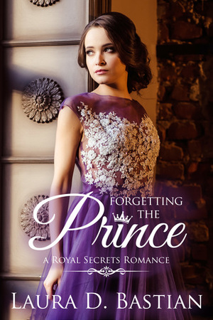 Forgetting the Prince by Kennedy Larsen, Laura D. Bastian