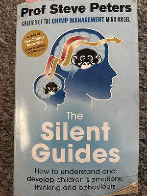 The Silent Guides by Steve Peters