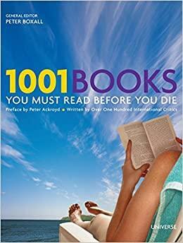 1001 წიგნი რომელიც უნდა წაკითხო, სანამ ცოცხალი ხარ by Peter Boxall