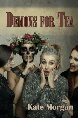 Demons for Tea by Kate Morgan