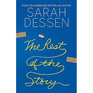 The Rest of the Story by Sarah Dessen