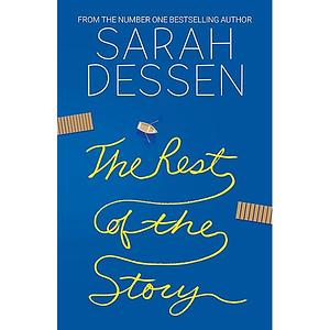 The Rest of the Story by Sarah Dessen