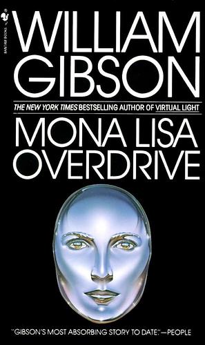 Mona Lisa Overdrive: A Novel by William Gibson