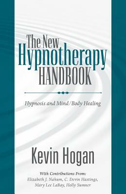 The New Hypnotherapy Handbook by Kevin Hogan