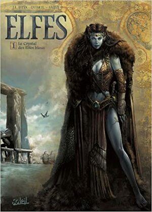 Elves Vol. 1: The Crystal of the Blue Elves by Jean-Luc Istin