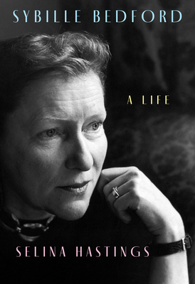 Sybille Bedford: A Life by Selina Hastings