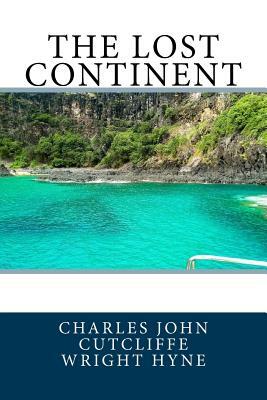 The Lost Continent by C. J. Cutcliffe Hyne