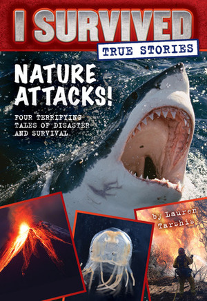 Nature Attacks! by Lauren Tarshis