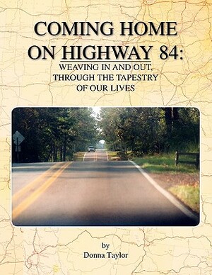 Coming Home on Highway 84 by Donna Taylor