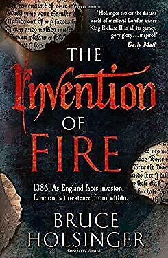 The Invention of Fire by Bruce Holsinger