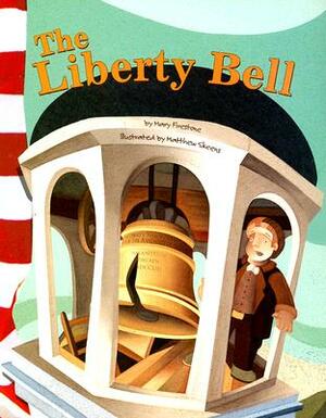 The Liberty Bell by Mary Firestone