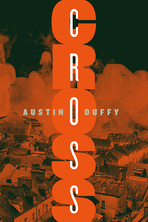 Cross by Austin Duffy