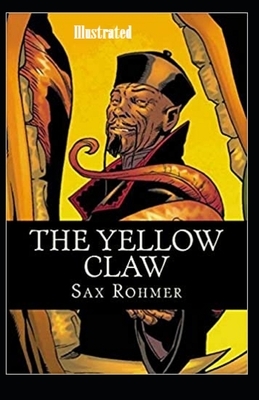 The Yellow Claw Illustrated by Sax Rohmer