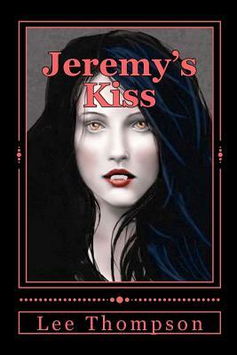 Jeremy's Kiss by Lee Thompson