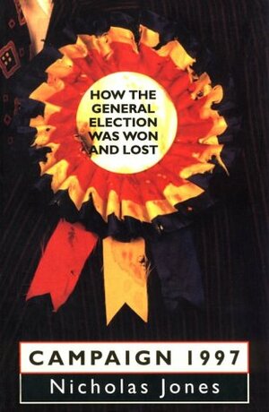 Campaign 1997 by Nicholas Jones