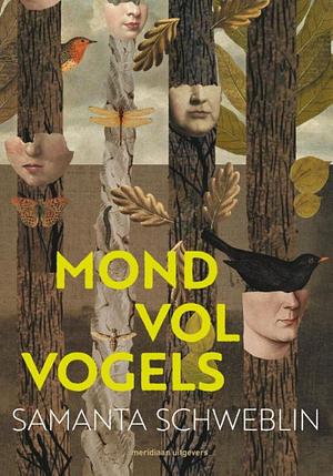 Mond vol vogels by Samanta Schweblin