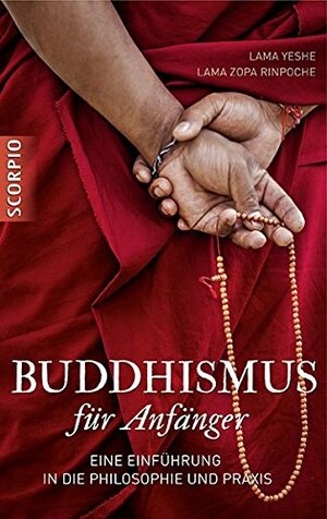 Buddhismus für Anfänger by Thubten Yeshe