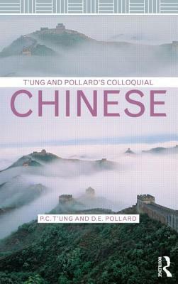 Colloquial Chinese by Ping-Cheng T'ung, David E. Pollard