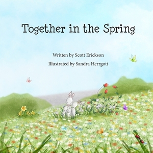 Together in the Spring by Scott Erickson