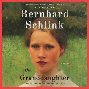 The Granddaughter by Bernhard Schlink