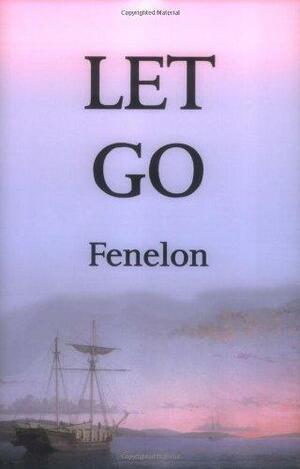 Let Go by François Fénelon