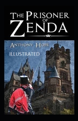 The Prisoner of Zenda Illustrated by Anthony Hope