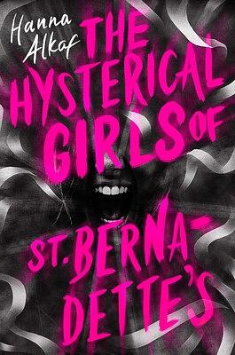 The Hysterical Girls of St. Bernadette's by Hanna Alkaf