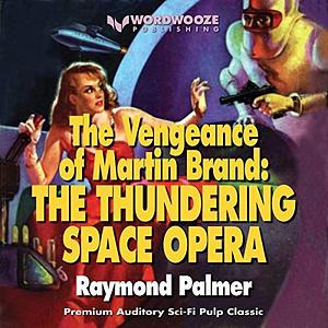 The Vengeance of Martin Brand by Raymond a. Palmer