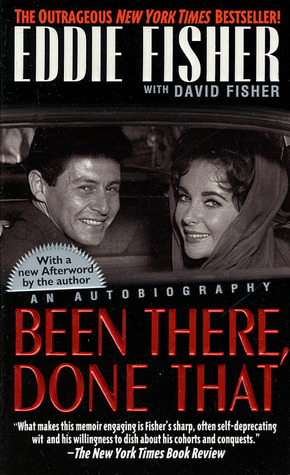 Been There, Done That by David Fisher, Eddie Fisher