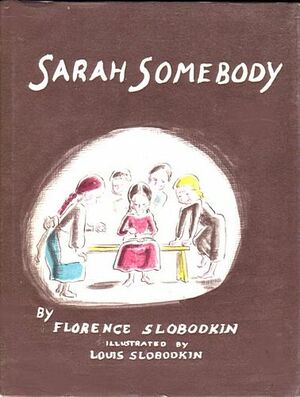 Sarah Somebody by Florence Slobodkin