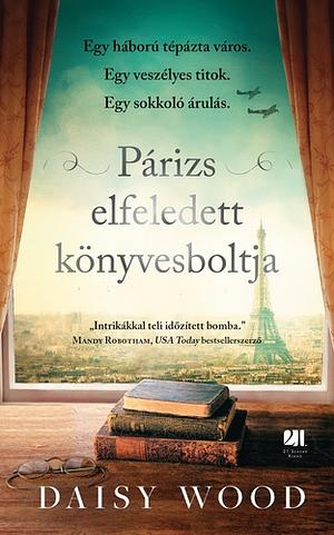 Párizs elfeledett könyvesboltjs by Daisy Wood