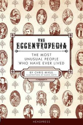 The Eccentropedia by Chris Mikul