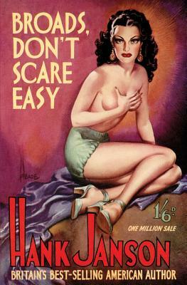 Broads Don't Scare Easy by Hank Janson