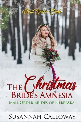 The Christmas Bride's Amnesia by Susannah Calloway