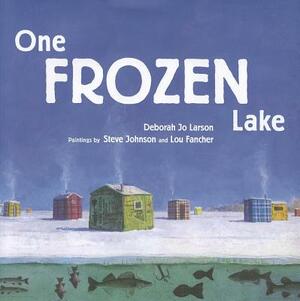 One Frozen Lake by Deborah Jo Larson