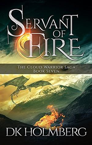 Servant of Fire by D.K. Holmberg