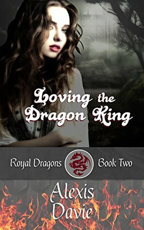 Loving the Dragon King by Alexis Davie