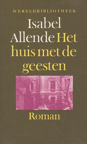 Het huis met de geesten by Isabel Allende